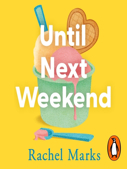 Title details for Until Next Weekend by Rachel Marks - Available